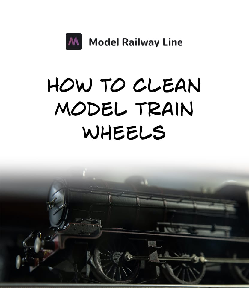 Cleaning methods for model train wheels